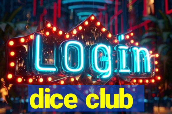 dice club